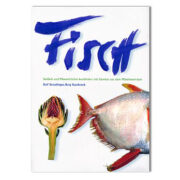 Das Fisch – Buch – Seefisch u. Meeresfrüchte (Książka o rybach: Ryby morskie i owoce morza): Rolf 1 szt.raubinger, Bur g 1 szt.aufeneck, 1 szt.