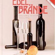 Edelbrände Buch – Erzeu gung, Beurteilung, Verkostung [Książka o brandy], Alois Gölles, 1 szt.
